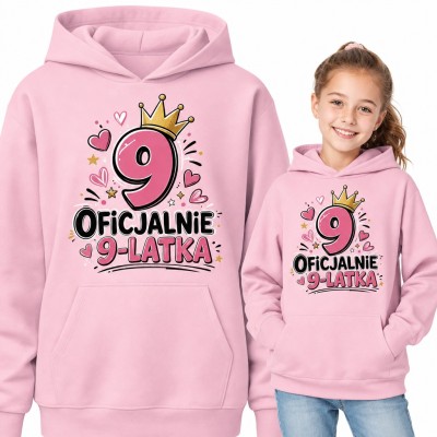Bluza dziewczęca z kapturem na 9 urodziny - „Oficjalnie 9-latka” z koroną