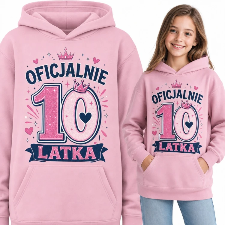Bluza dziewczęca z kapturem na 10 urodziny - „Oficjalnie 10 latka” z koroną i sercami
