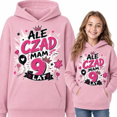 Bluza dziewczęca z kapturem na 9 urodziny - „Ale czad mam 9 lat” z koronami i balonami