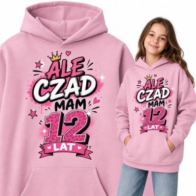 Bluza dziewczęca z kapturem na 12 urodziny - „Ale czad mam 12 lat” z koroną w stylu graffiti