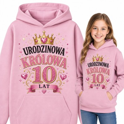 Bluza dziewczęca z kapturem „Urodzinowa królowa 10 lat” - złota korona na 10 urodziny