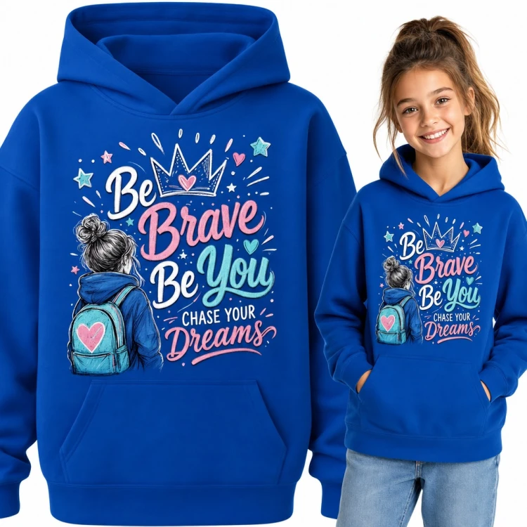 Bluza dziewczęca z kapturem „Be Brave Be You Chase Your Dreams” - dziewczynka z plecakiem i korona