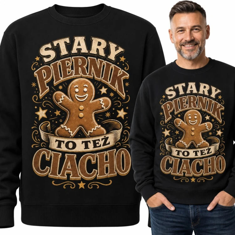Bluza męska bez kaptura „Stary piernik to też ciacho” z piernikowym ludzikiem