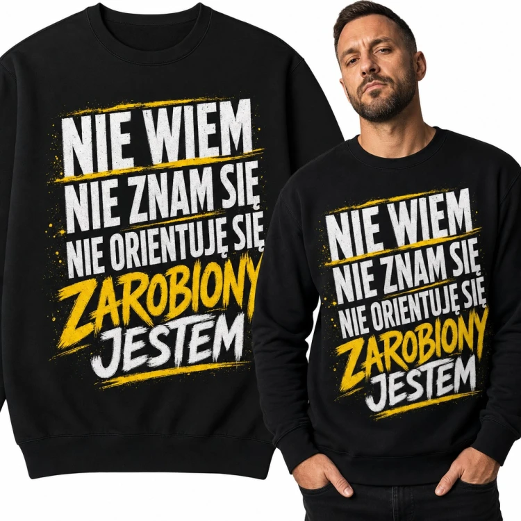 Bluza męska bez kaptura z kultowym tekstem „Zarobiony jestem” dla zapracowanego