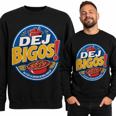 Bluza męska bez kaptura „Dej bigos!” - garnek i miska bigosu dla smakosza