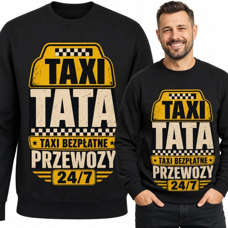 Bluza męska bez kaptura „Taxi tata - taxi bezpłatne przewozy 24/7” - prezent na Dzień Ojca