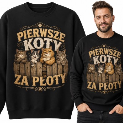 Bluza męska bez kaptura „Pierwsze koty za płoty” - cztery koty na drewnianym płocie