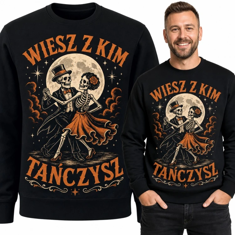 Bluza męska bez kaptura „Wiesz z kim tańczysz” - para szkieletów w tańcu przy pełni