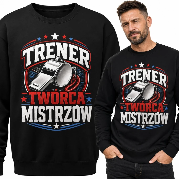 Bluza męska bez kaptura - „Trener twórca mistrzów” z gwizdkiem dla trenera