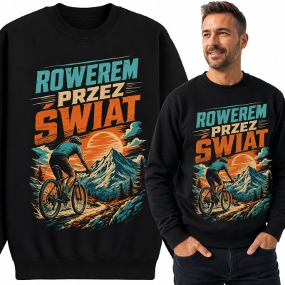 Bluza męska bez kaptura - „Rowerem przez świat” z kolarzem MTB w górach