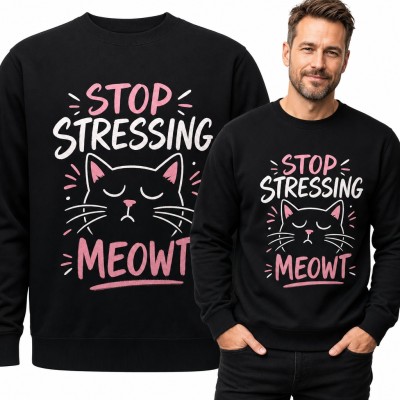 Bluza męska bez kaptura - „Stop stressing meowt” z zaspanym kotem