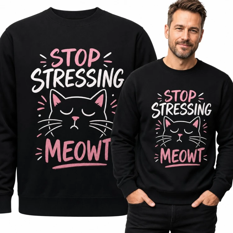 Bluza męska bez kaptura - „Stop stressing meowt” z zaspanym kotem