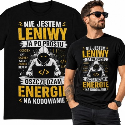 Koszulka męska dla programisty „Nie jestem leniwy, ja po prostu oszczędzam energię na kodowanie” - humor IT
