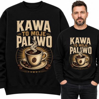 Bluza męska bez kaptura - „Kawa to moje paliwo” z parującą filiżanką dla kawosza