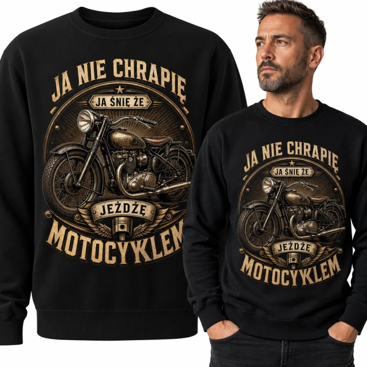 Bluza męska bez kaptura - „Ja nie chrapię, ja śnię, że jeżdżę motocyklem” z motocyklem retro