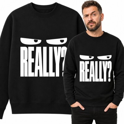 Bluza męska bez kaptura - „Really?” ze sceptycznymi oczami