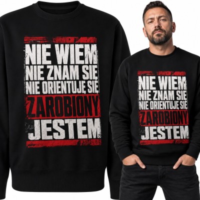 Bluza męska bez kaptura - „Nie wiem, nie znam się, nie orientuję się, zarobiony jestem” cytat z Misia