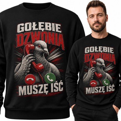 Bluza męska bez kaptura - „Gołębie dzwonią, muszę iść” dla hodowcy gołębi