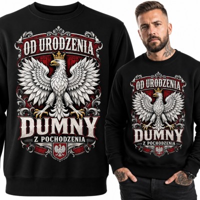 Bluza męska bez kaptura - orzeł w koronie i napis „Od urodzenia dumny z pochodzenia”