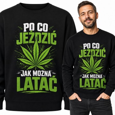 Bluza męska bez kaptura „Po co jeździć jak mozna latać” - zielony liść konopi