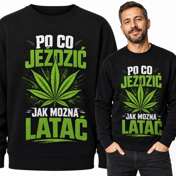 Bluza męska bez kaptura „Po co jeździć jak mozna latać” - zielony liść konopi