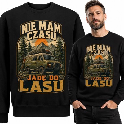 Bluza męska bez kaptura „Nie mam czasu, jadę do lasu” - terenowy van w górach