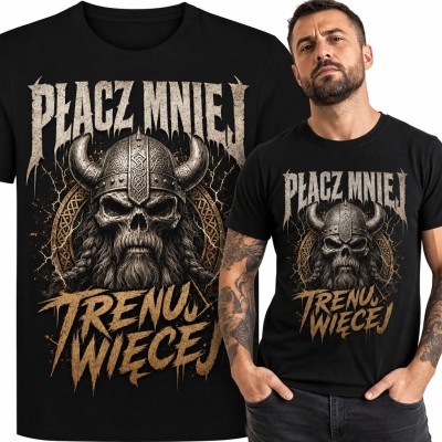 Koszulka męska z czaszką wikinga „Płacz mniej, trenuj więcej”