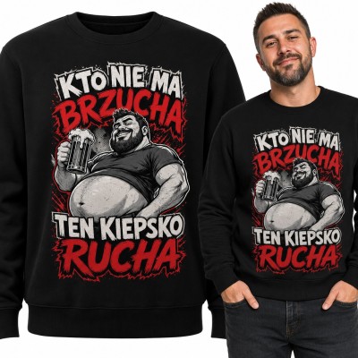 Bluza męska bez kaptura „Kto nie ma brzucha ten kiepsko rucha” - brodaty piwosz z kuflem