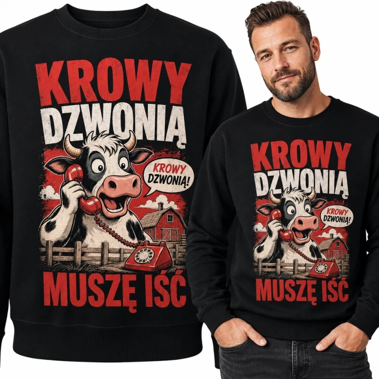 Bluza męska bez kaptura „Krowy dzwonią muszę iść” - śmieszna krowa z telefonem dla rolnika