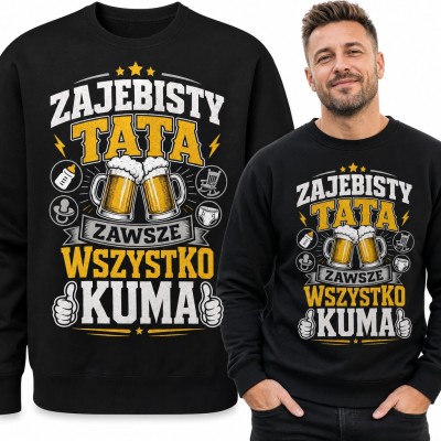 Bluza męska bez kaptura - „Zajebisty tata zawsze wszystko kuma” z kuflami piwa