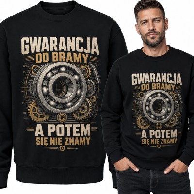Bluza męska bez kaptura - „Gwarancja do bramy a potem się nie znamy” z łożyskiem dla mechanika