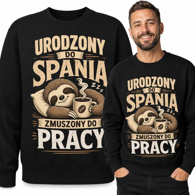 Bluza męska bez kaptura - leniwiec z kawą i napis „Urodzony do spania zmuszony do pracy”