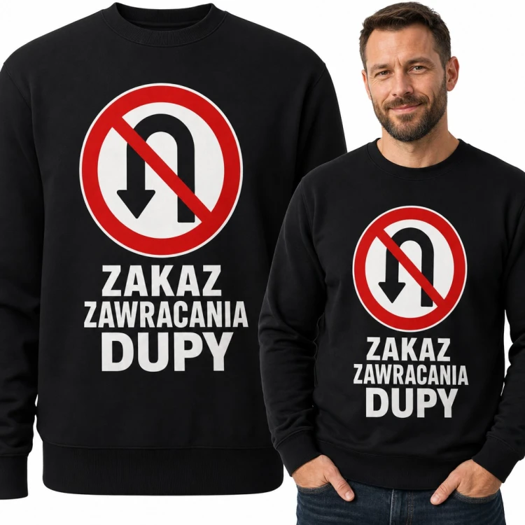 Bluza męska bez kaptura - „Zakaz zawracania dupy” ze znakiem drogowym