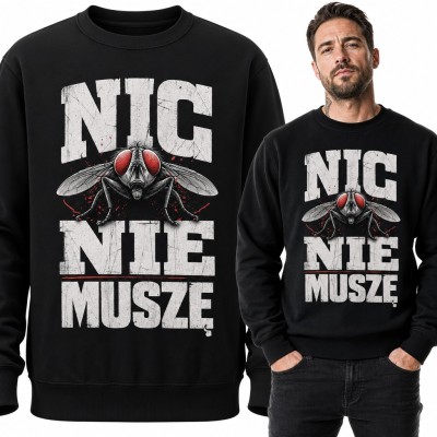 Bluza męska bez kaptura - „Nic nie muszę” z muchą o czerwonych oczach