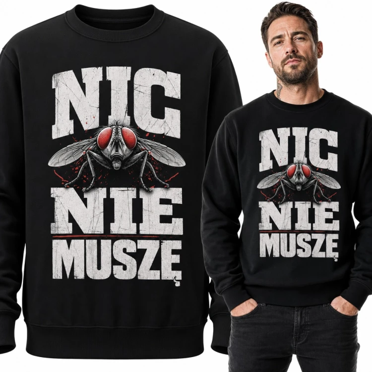 Bluza męska bez kaptura - „Nic nie muszę” z muchą o czerwonych oczach