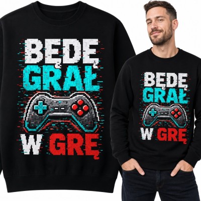 Bluza męska bez kaptura - „Będę grał w grę” z pikselowym padem dla gracza