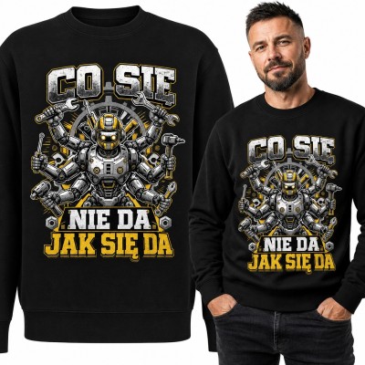 Bluza męska bez kaptura - wieloręki robot z narzędziami „Co się nie da, jak się da” dla majsterkowicza