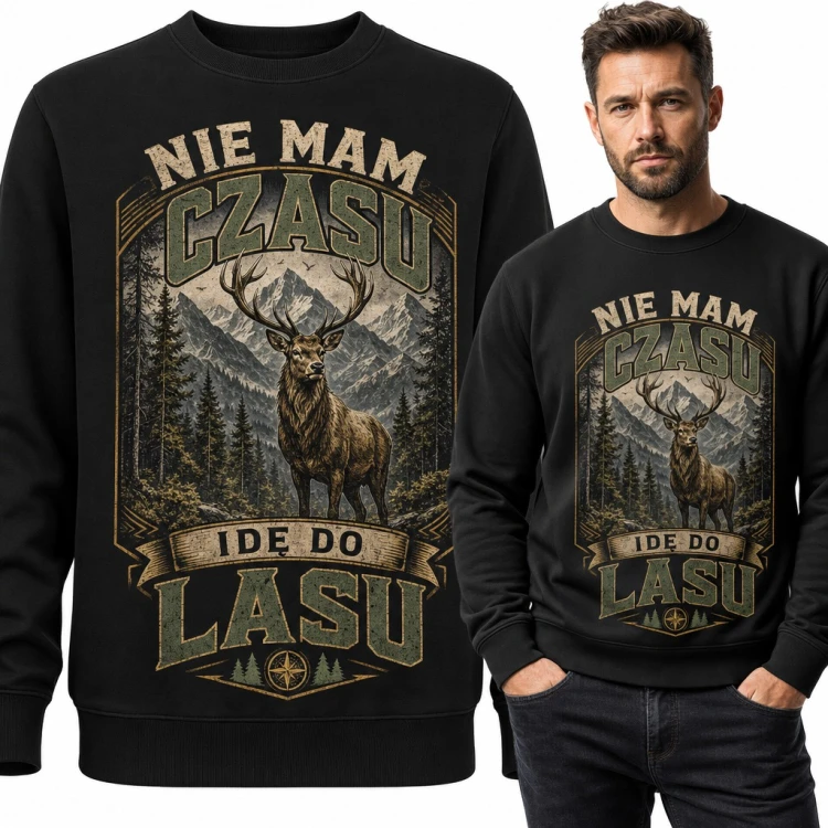 Bluza męska bez kaptura „Nie mam czasu, idę do lasu” - jeleń w górskim lesie dla myśliwego