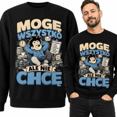 Bluza męska bez kaptura „Mogę wszystko, ale nie chcę” - leniuch w fotelu