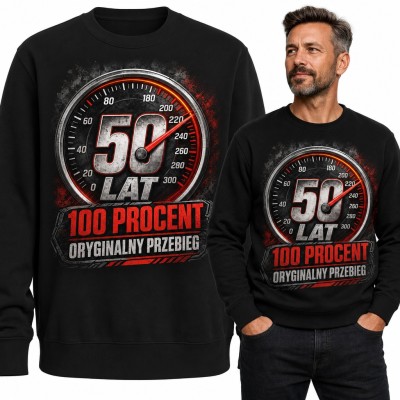 Bluza męska bez kaptura na 50 urodziny - licznik „50 lat 100 procent oryginalny przebieg”