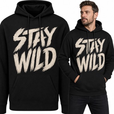 Bluza męska z kapturem z napisem „Stay wild” - pędzlowe litery w stylu streetwear