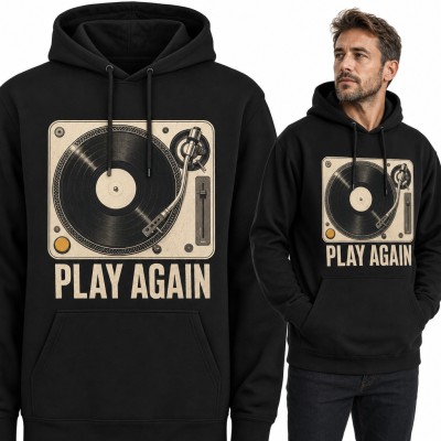 Bluza męska z kapturem - gramofon z winylem i napis „Play Again” dla DJ-a