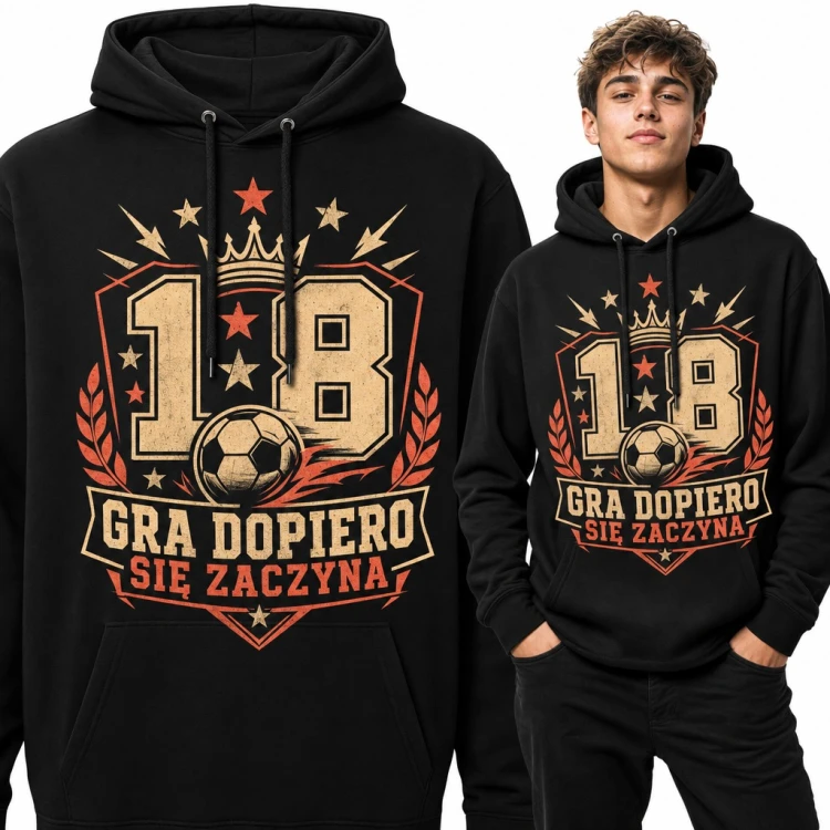 Bluza męska z kapturem na 18 urodziny - piłka nożna i napis „Gra dopiero się zaczyna”