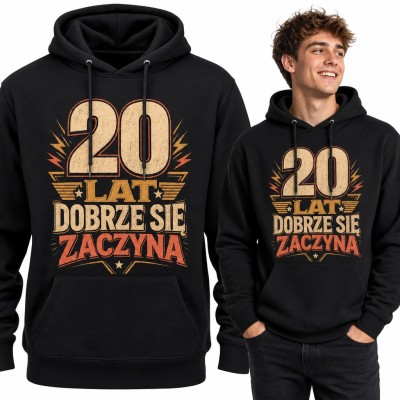Bluza męska z kapturem na 20 urodziny - napis „20 lat dobrze się zaczyna”