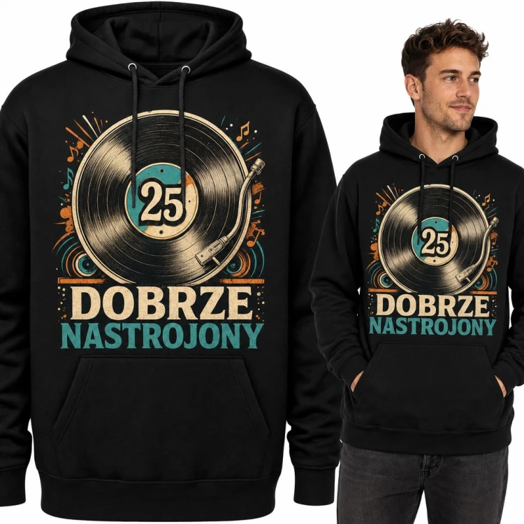 Bluza męska z kapturem na 25 urodziny - winyl i napis „Dobrze nastrojony”