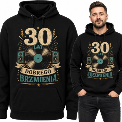 Bluza męska z kapturem na 30 urodziny - „30 lat dobrego brzmienia” z płytą winylową