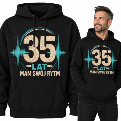 Bluza męska z kapturem na 35 urodziny - „35 lat. Mam swój rytm” z falą dźwiękową