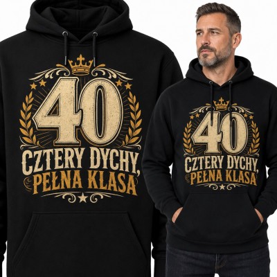 Bluza męska z kapturem na 40 urodziny „Cztery dychy, pełna klasa” z koroną