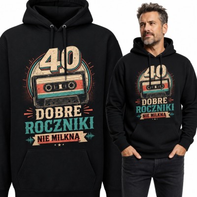 Bluza męska z kapturem na 40 urodziny - kaseta retro i napis „Dobre roczniki nie milkną”