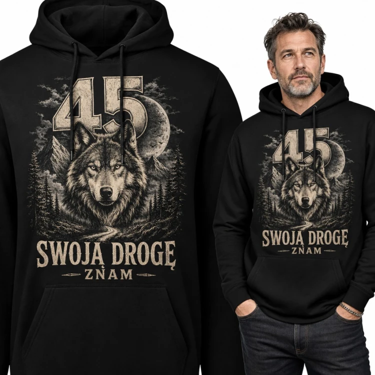 Bluza męska z kapturem na 45 urodziny - wilk w pełni księżyca i napis „Swoją drogę znam”